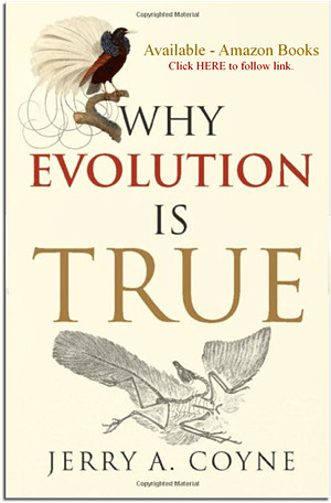 Why Evolution is True, by Jerry Coyne